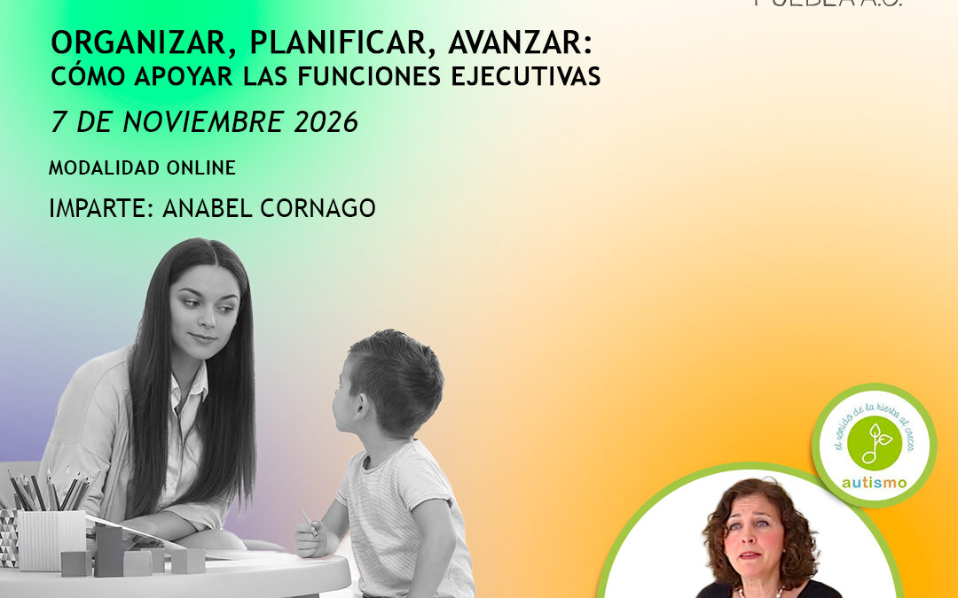 Organizar, planificar, avanzar: cómo apoyar las funciones ejecutivas