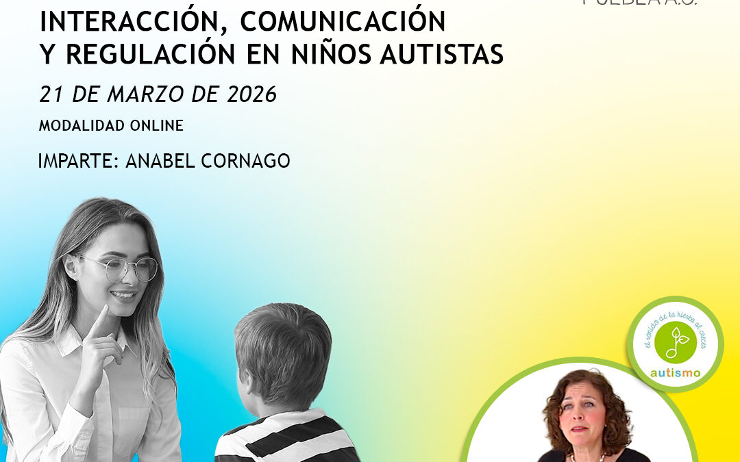 Interacción, comunicación y regulación en niños autistas 