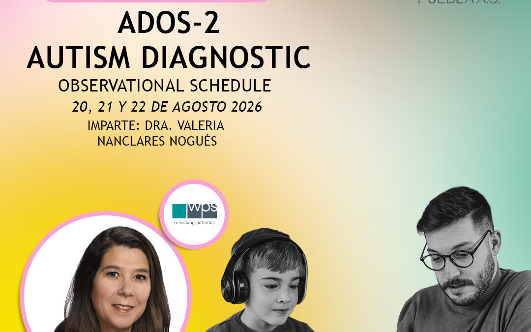 Acreditación Clínica ADOS-2 Autism Diagnostic Observational Presencial