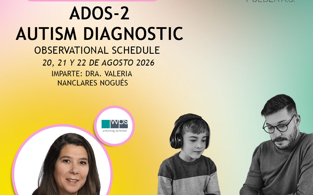 Acreditación Clínica ADOS-2 Autism Diagnostic Observational Presencial