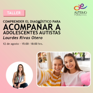 Comprender el diagnóstico para acompañar a adolescentes autistas